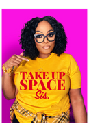 Take Up Space Tee